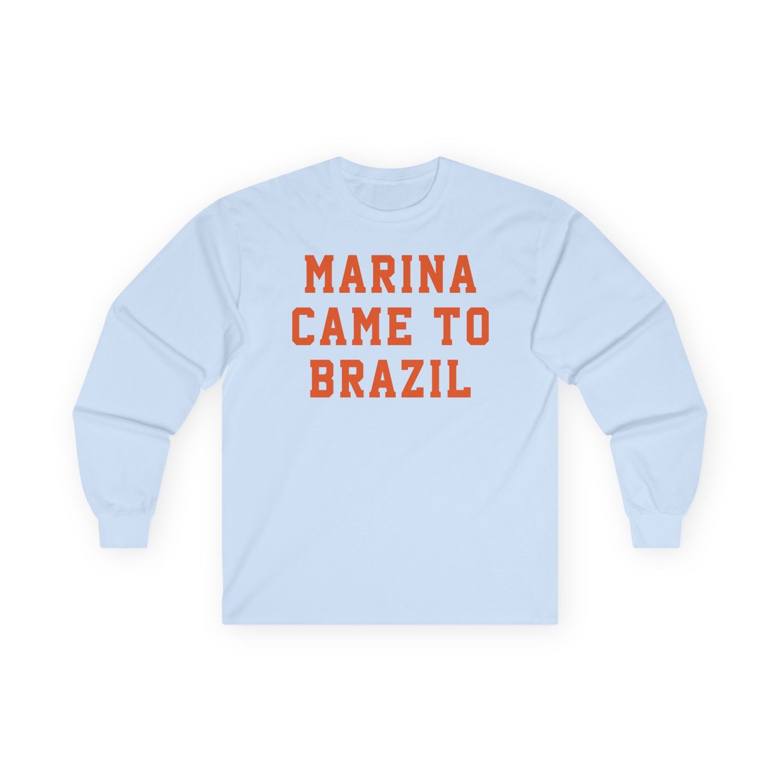 Marina Came to Brazil Unisex Ultra Cotton Long Sleeve Tee