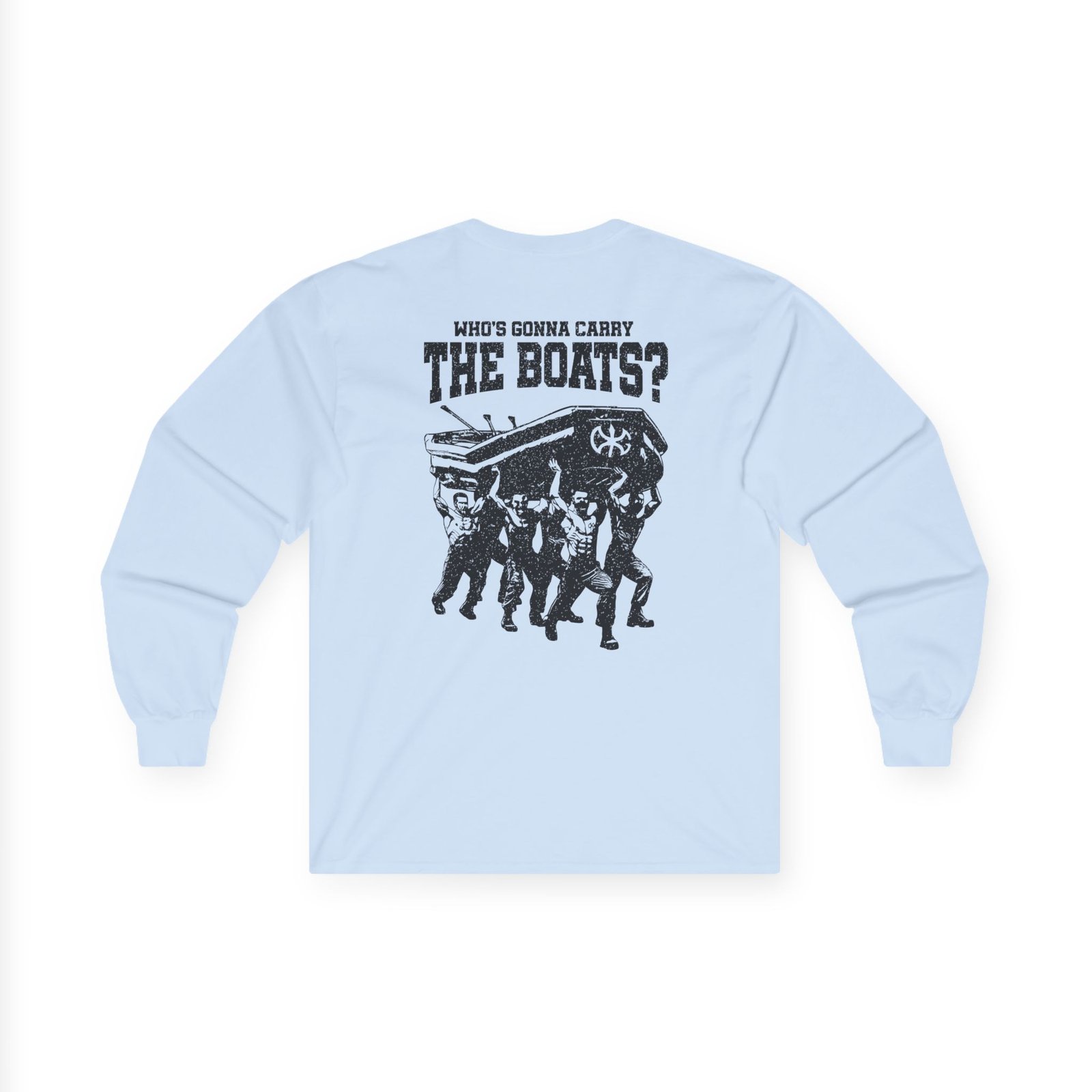 David Goggins Carry the Boats Unisex Ultra Cotton Long Sleeve Tee