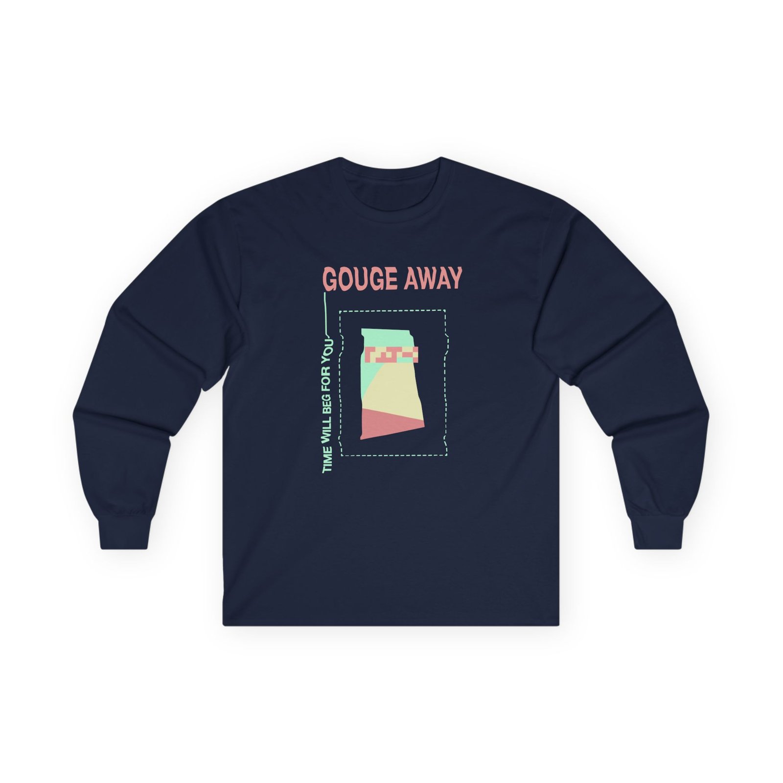 Gouge Away Time Will Unisex Ultra Cotton Long Sleeve Tee