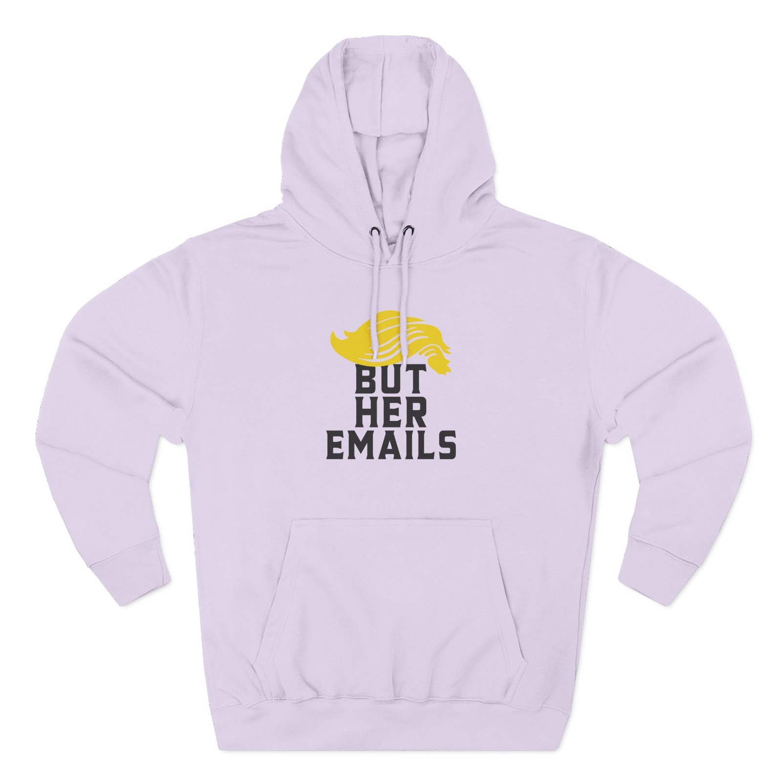 But Her Emails Three-Panel Fleece Hoodie