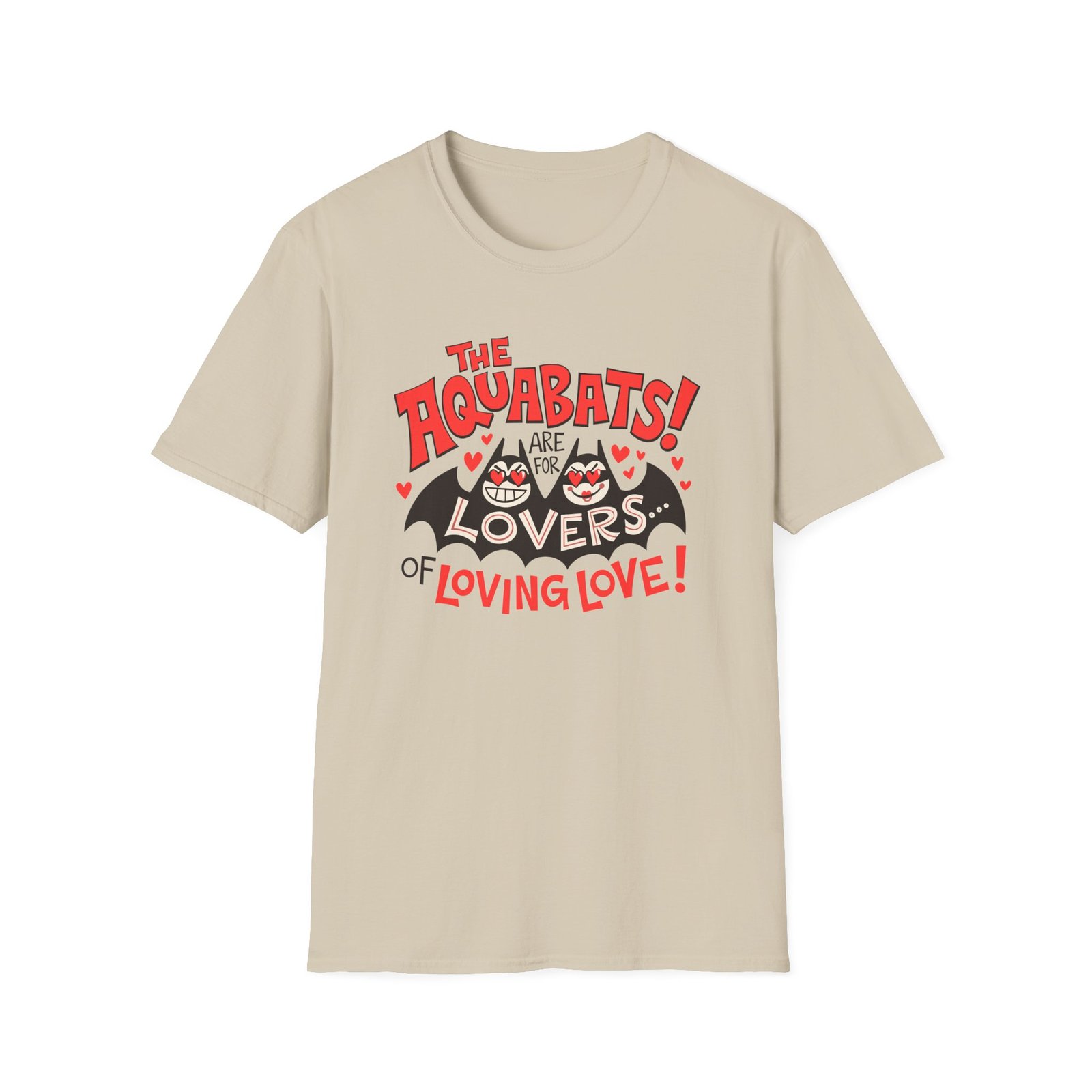 The Aquabats Are for Lovers...of Loving Love! Unisex Softstyle T-Shirt