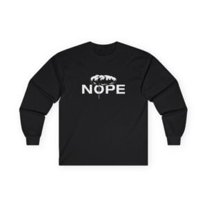 Nope Unisex Ultra Cotton Long Sleeve Tee