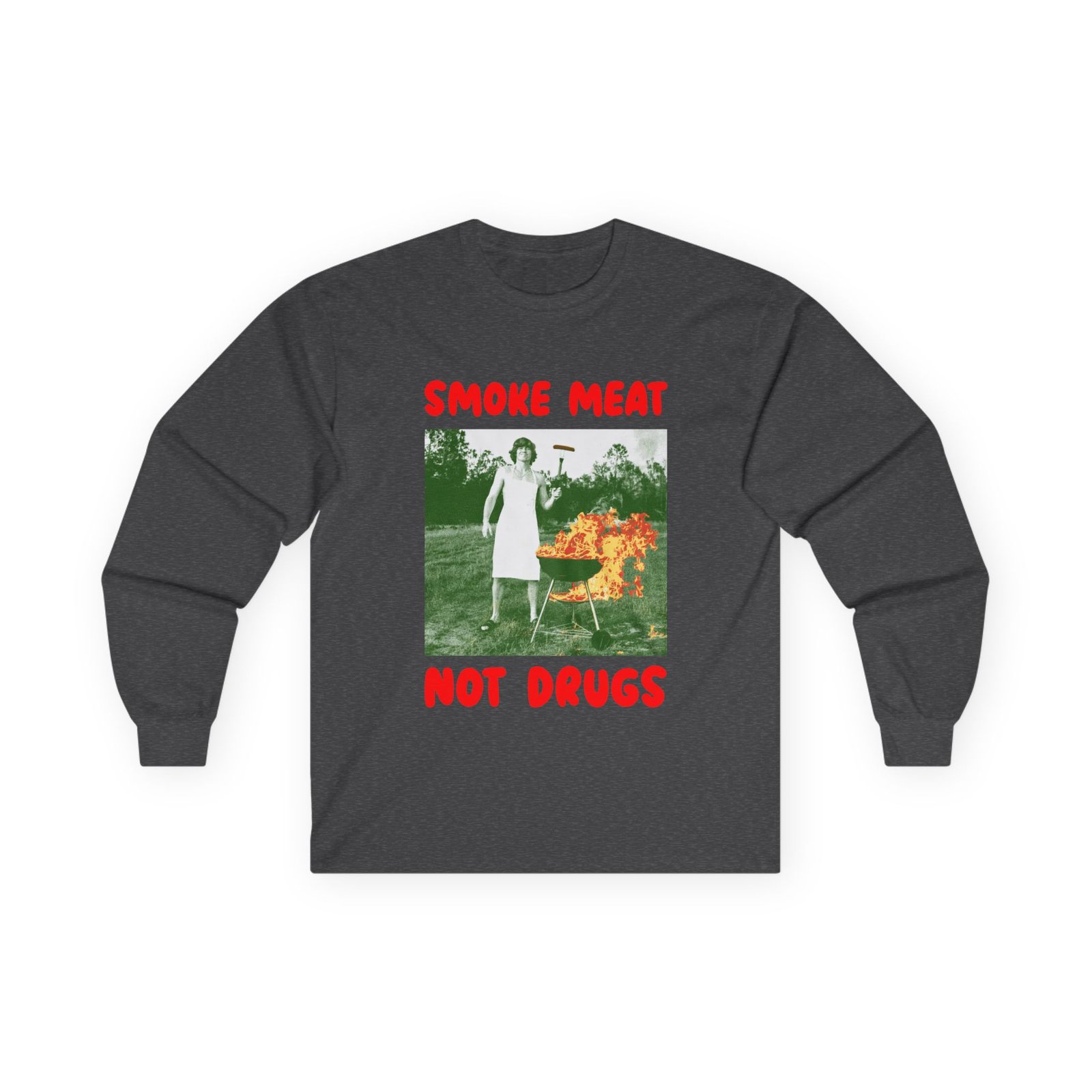 Danny Duncan Smoke Meat Not Drugs Unisex Ultra Cotton Long Sleeve Tee