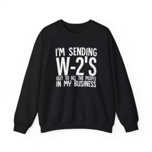 I'm Sending out W2s Unisex Heavy Blend™ Crewneck Sweatshirt