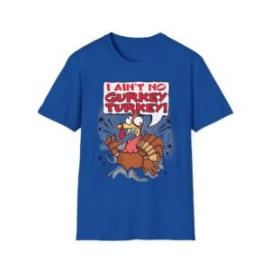 Fgteev I Aint No Gurkey Turkey Unisex Softstyle T-Shirt