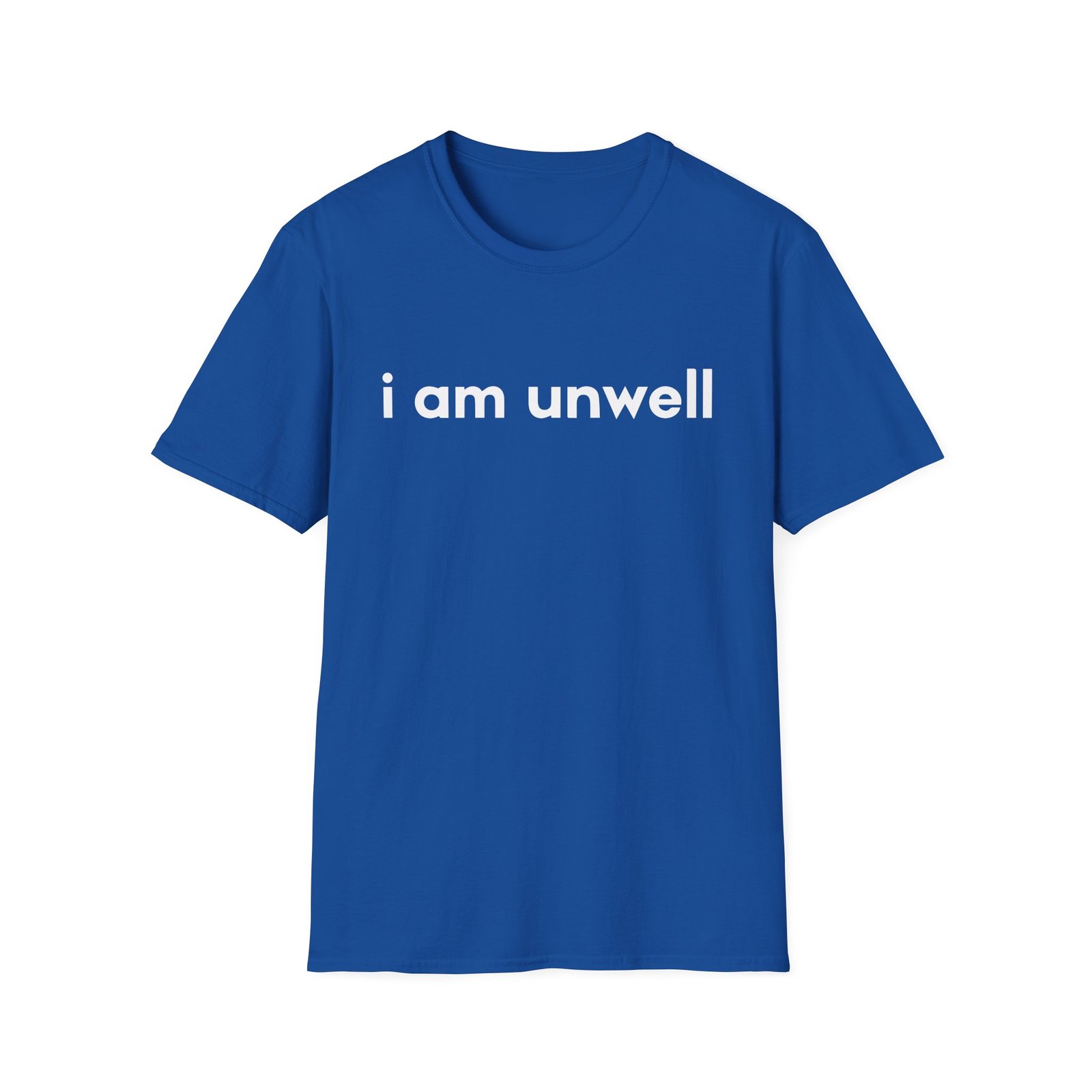 I Am Unwell Unisex Softstyle T-Shirt