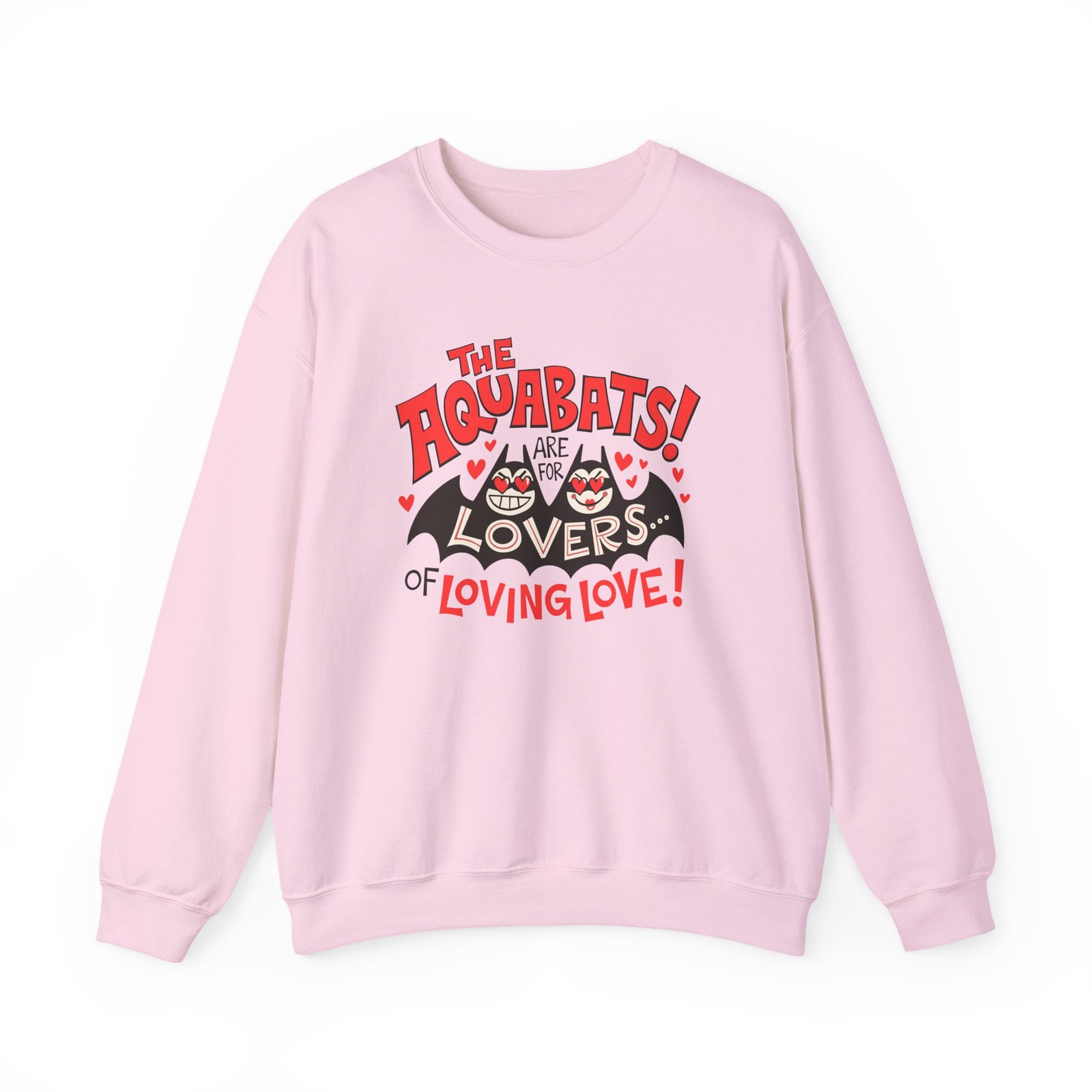 The Aquabats Are for Lovers...of Loving Love! Unisex Heavy Blend™ Crewneck Sweatshirt