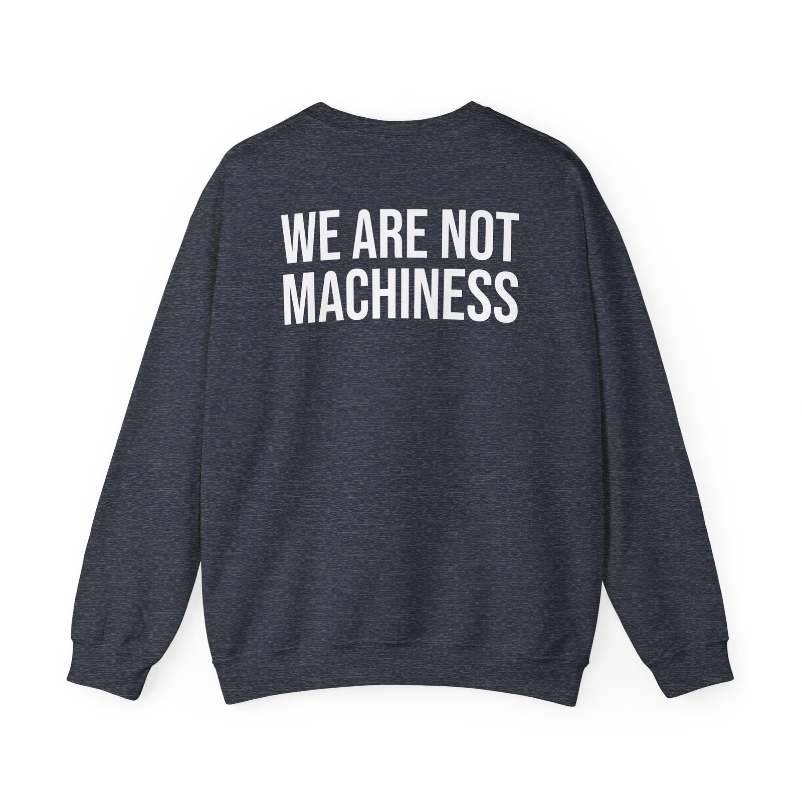 Nothing More We Are Not Machines Unisex Heavy Blend™ Crewneck Sweatshirt