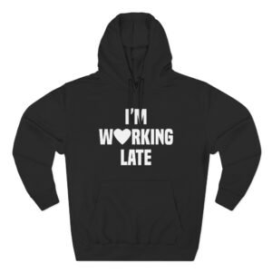 Short N' Sweet I'm Working Late Three-Panel Fleece Hoodie