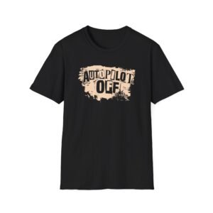 Autopilot Off Fruit of the Loom Unisex Softstyle T-Shirt
