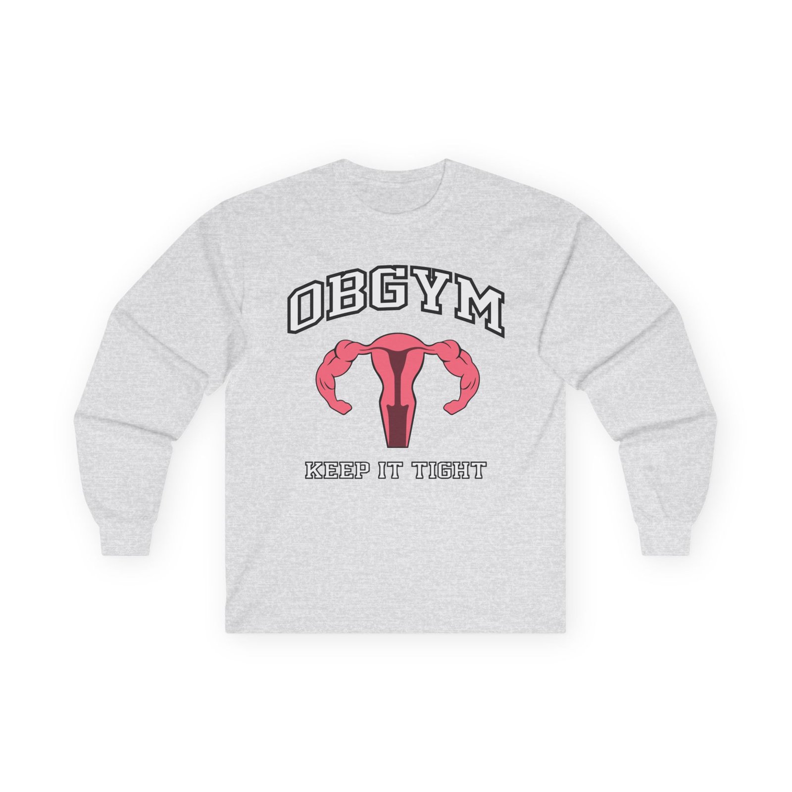 Dom OBGYM Unisex Ultra Cotton Long Sleeve Tee