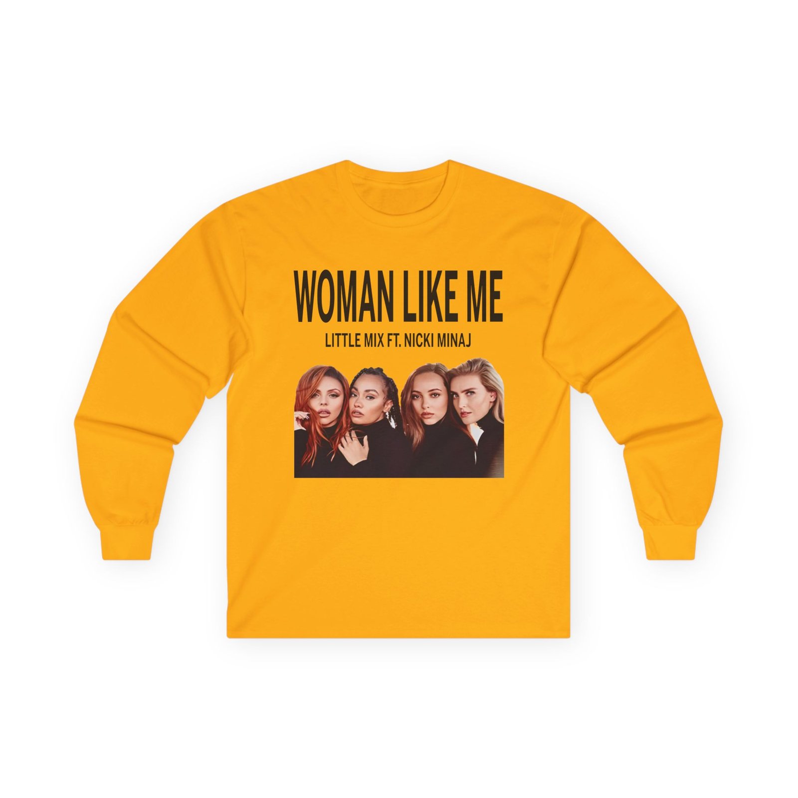 Little Mix Woman Like Me Unisex Ultra Cotton Long Sleeve Tee