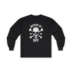 Autopilot Off Unisex Ultra Cotton Long Sleeve Tee