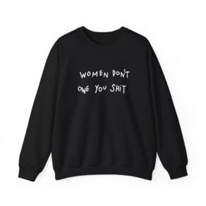 Chase Keith Women Don't Owe You Shit Unisex Heavy Blend™ Crewneck Sweatshirt