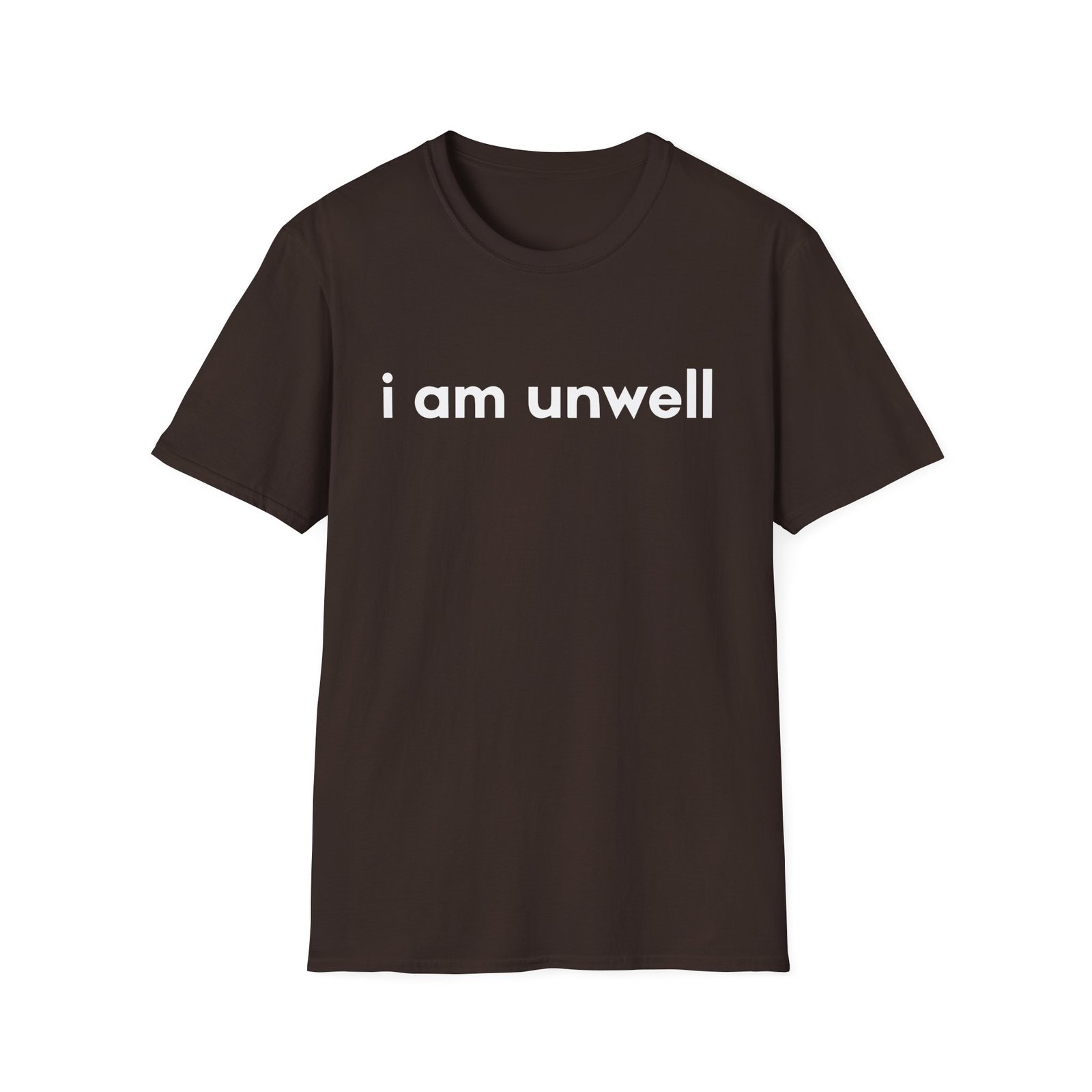 I Am Unwell Unisex Softstyle T-Shirt