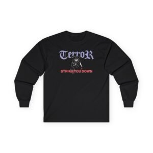 Terror Strike You Down Unisex Ultra Cotton Long Sleeve Tee