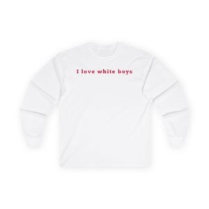 Kaliii I Love White Boys Unisex Ultra Cotton Long Sleeve Tee