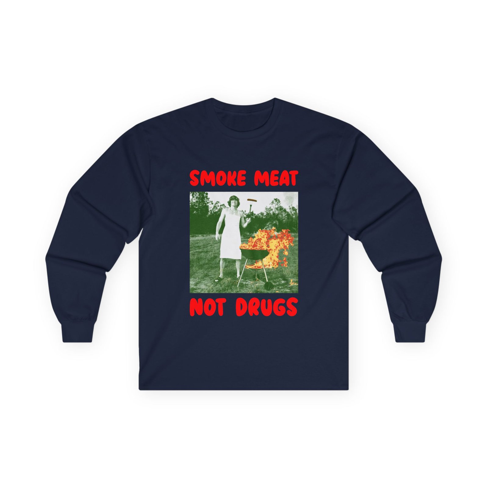 Danny Duncan Smoke Meat Not Drugs Unisex Ultra Cotton Long Sleeve Tee