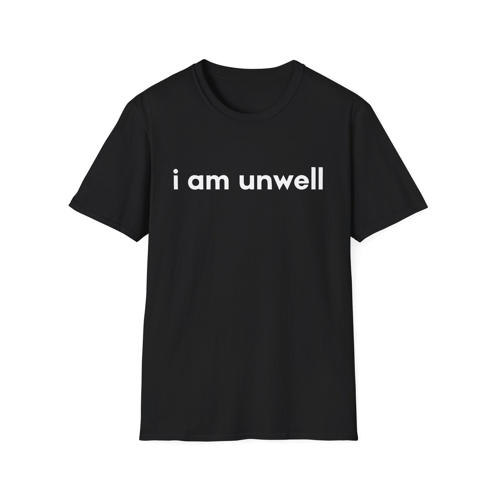 I Am Unwell Unisex Softstyle T-Shirt