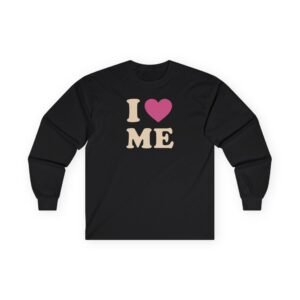 Sienna Mae I Love Me Unisex Ultra Cotton Long Sleeve Tee
