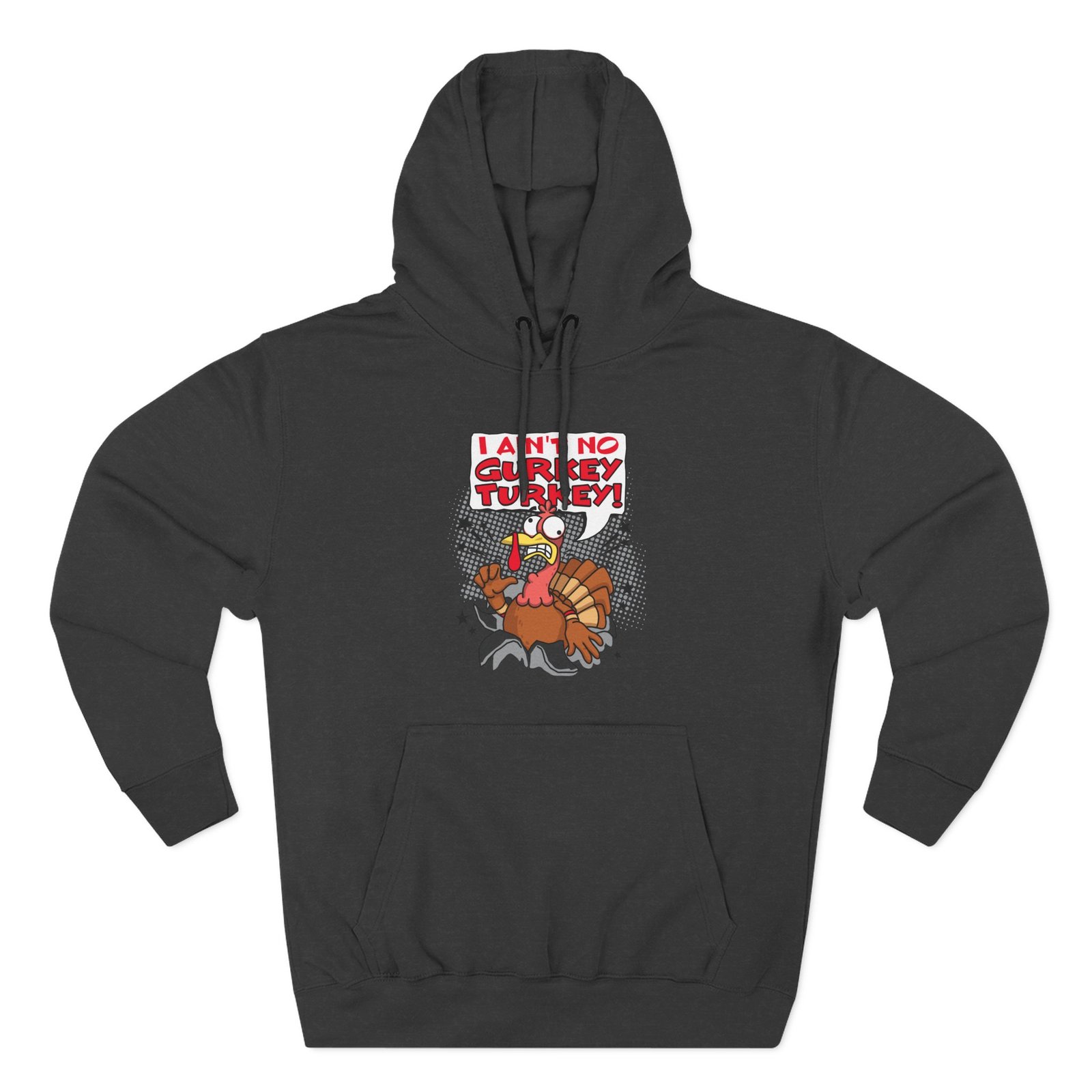 Fgteev I Aint No Gurkey Turkey Three-Panel Fleece Hoodie