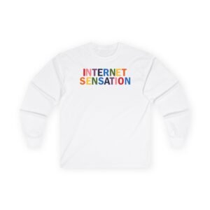 W2s Internet Sensation Unisex Ultra Cotton Long Sleeve Tee