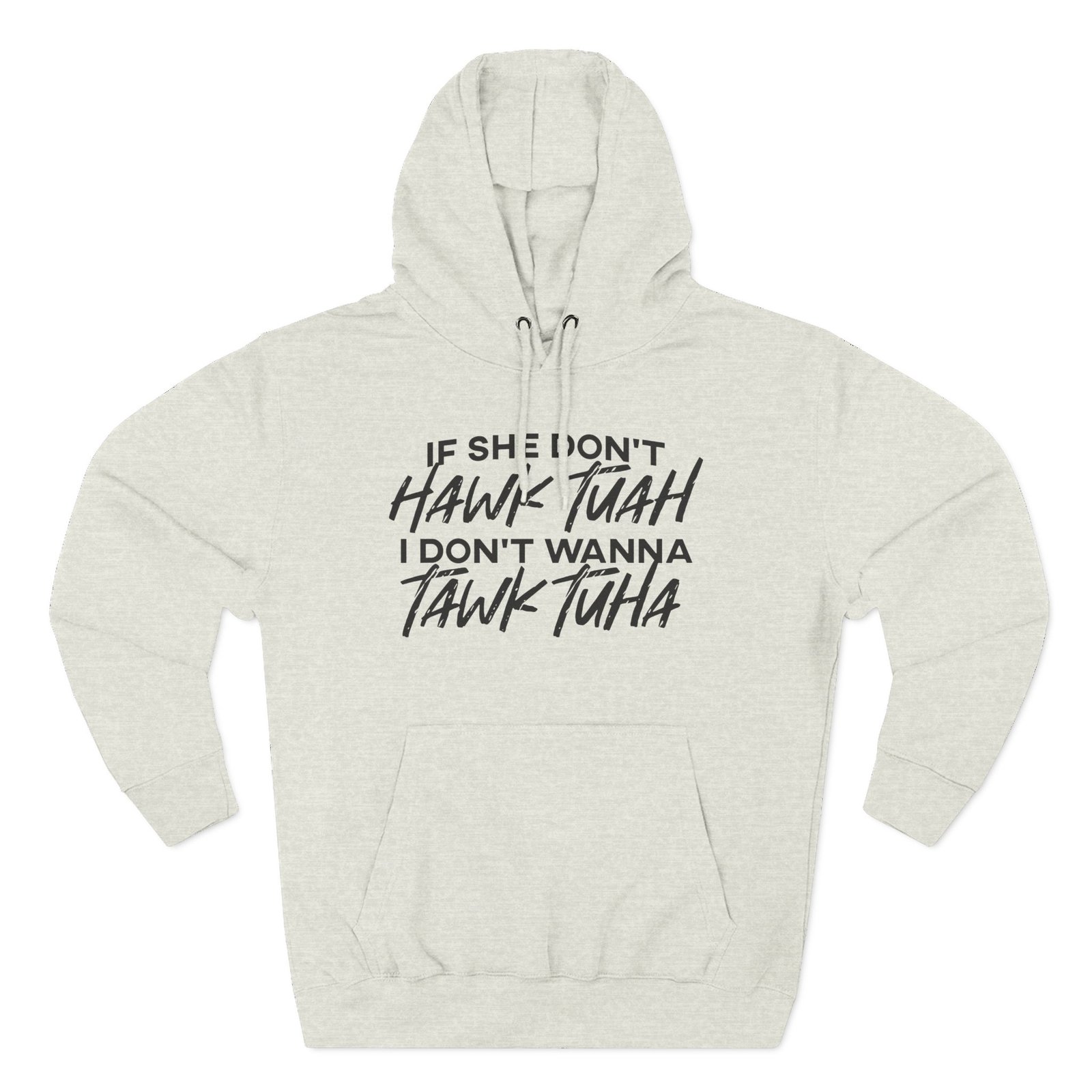 Hawk Tuah Three-Panel Fleece Hoodie