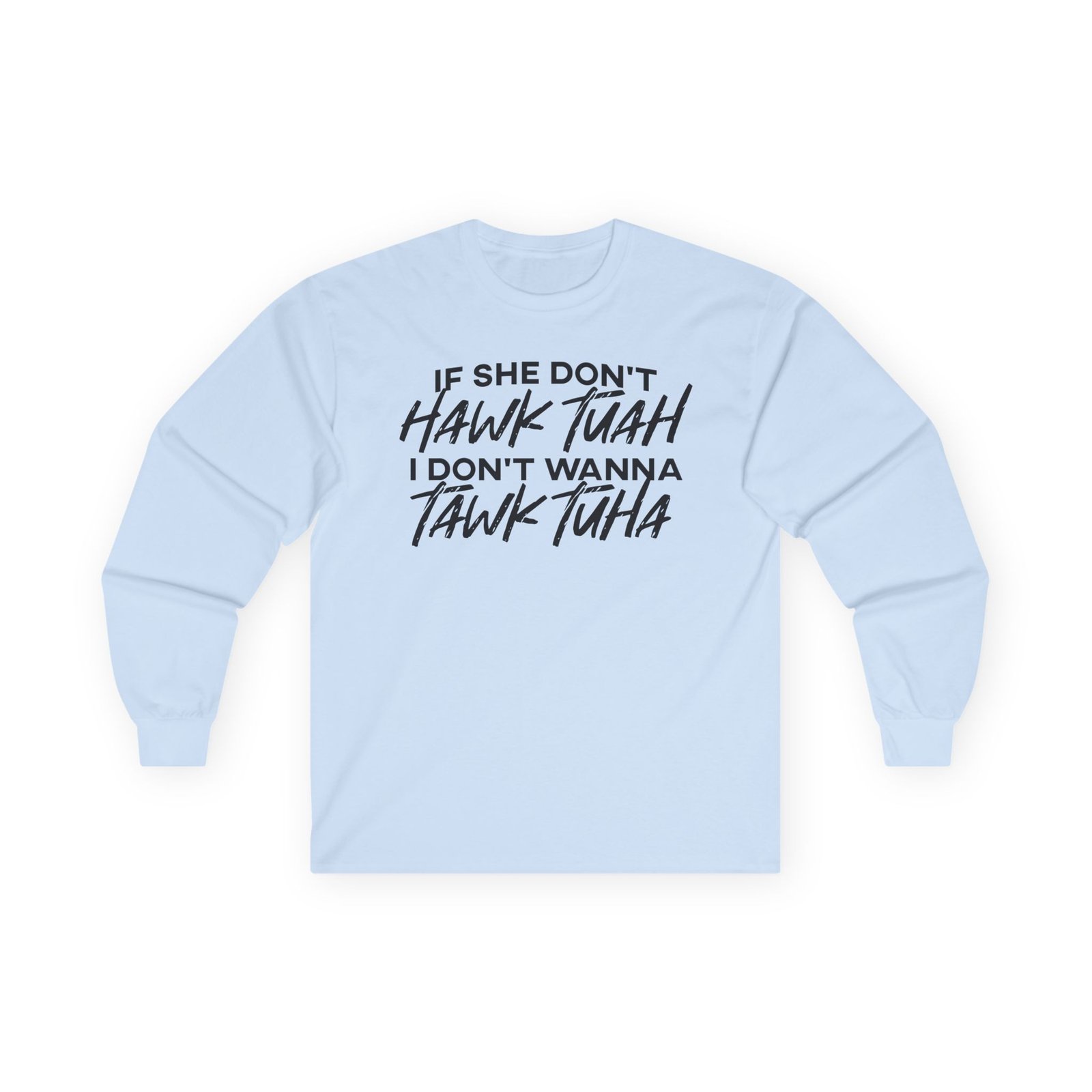 Hawk Tuah Unisex Ultra Cotton Long Sleeve Tee