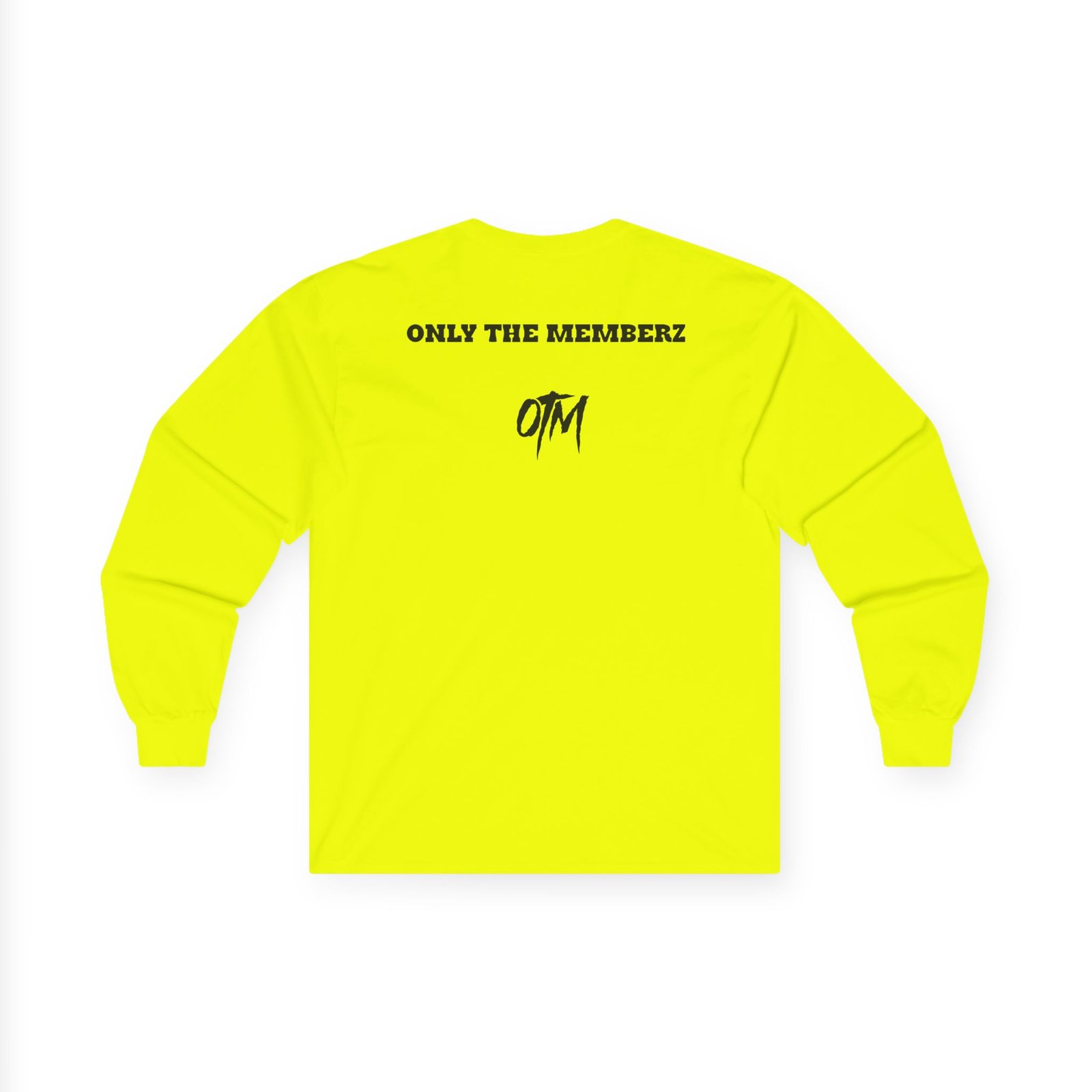 Otm Only the Memberz Unisex Ultra Cotton Long Sleeve Tee