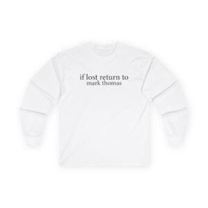 Duhitzmark if Lost Return to Mark Thomas Unisex Ultra Cotton Long Sleeve Tee