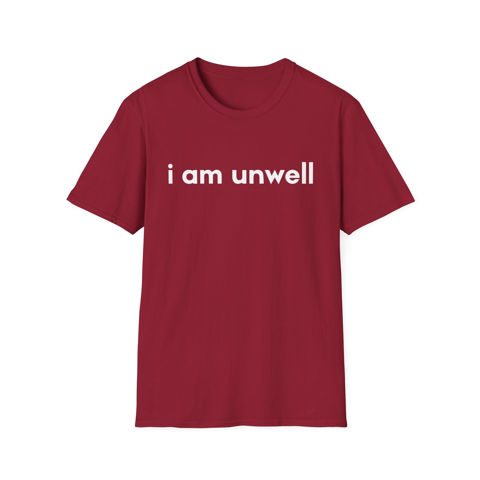 I Am Unwell Unisex Softstyle T-Shirt