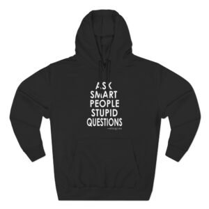 Ologies Ask Smart People Stupid Questions Three-Panel Fleece Hoodie