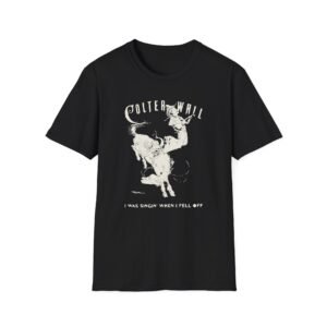 Colter Wall I Was Singin' When I Fell Off Unisex Softstyle T-Shirt