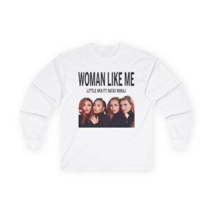 Little Mix Woman Like Me Unisex Ultra Cotton Long Sleeve Tee