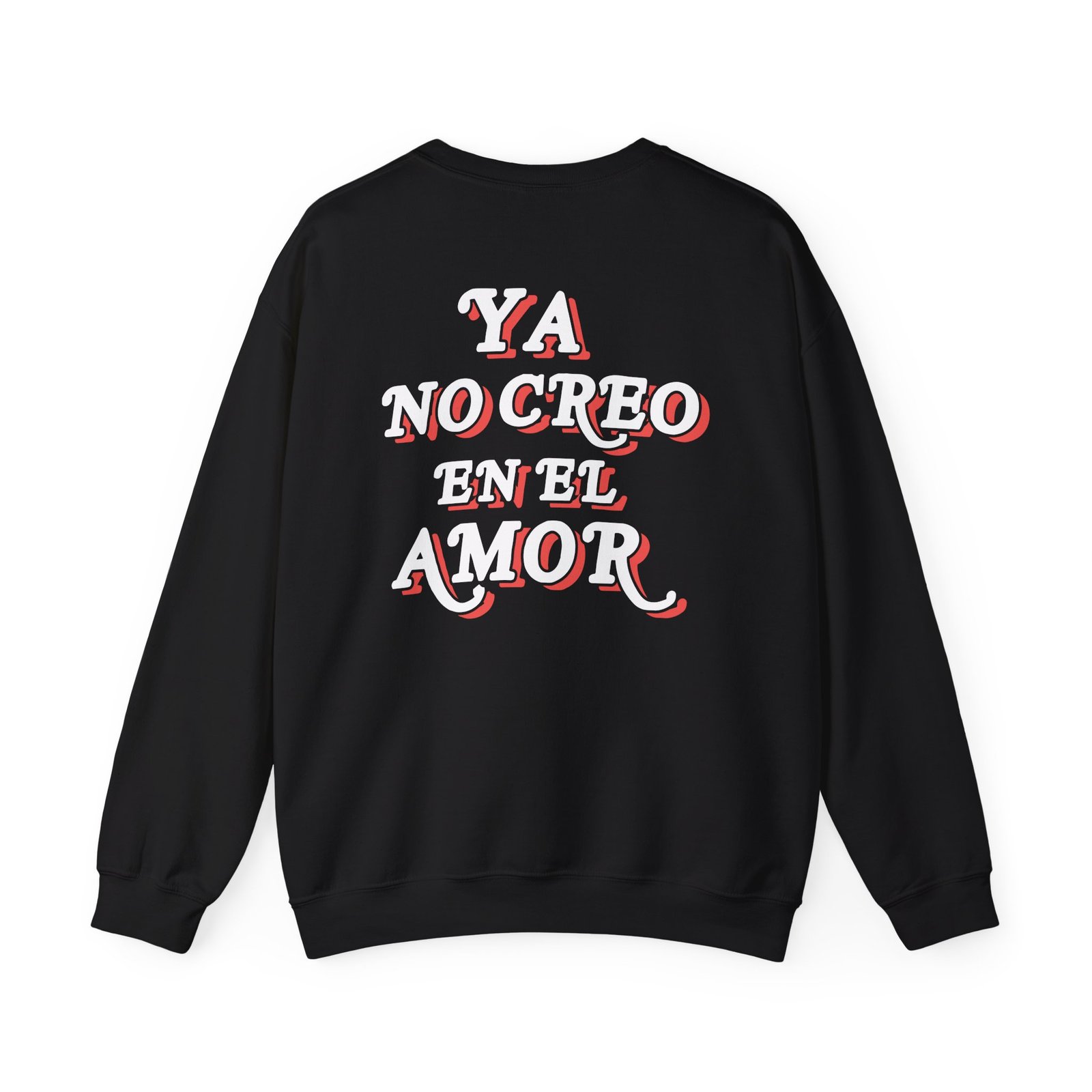 Chicos Toxicos Ya No Creo en El Amor Unisex Heavy Blend™ Crewneck Sweatshirt