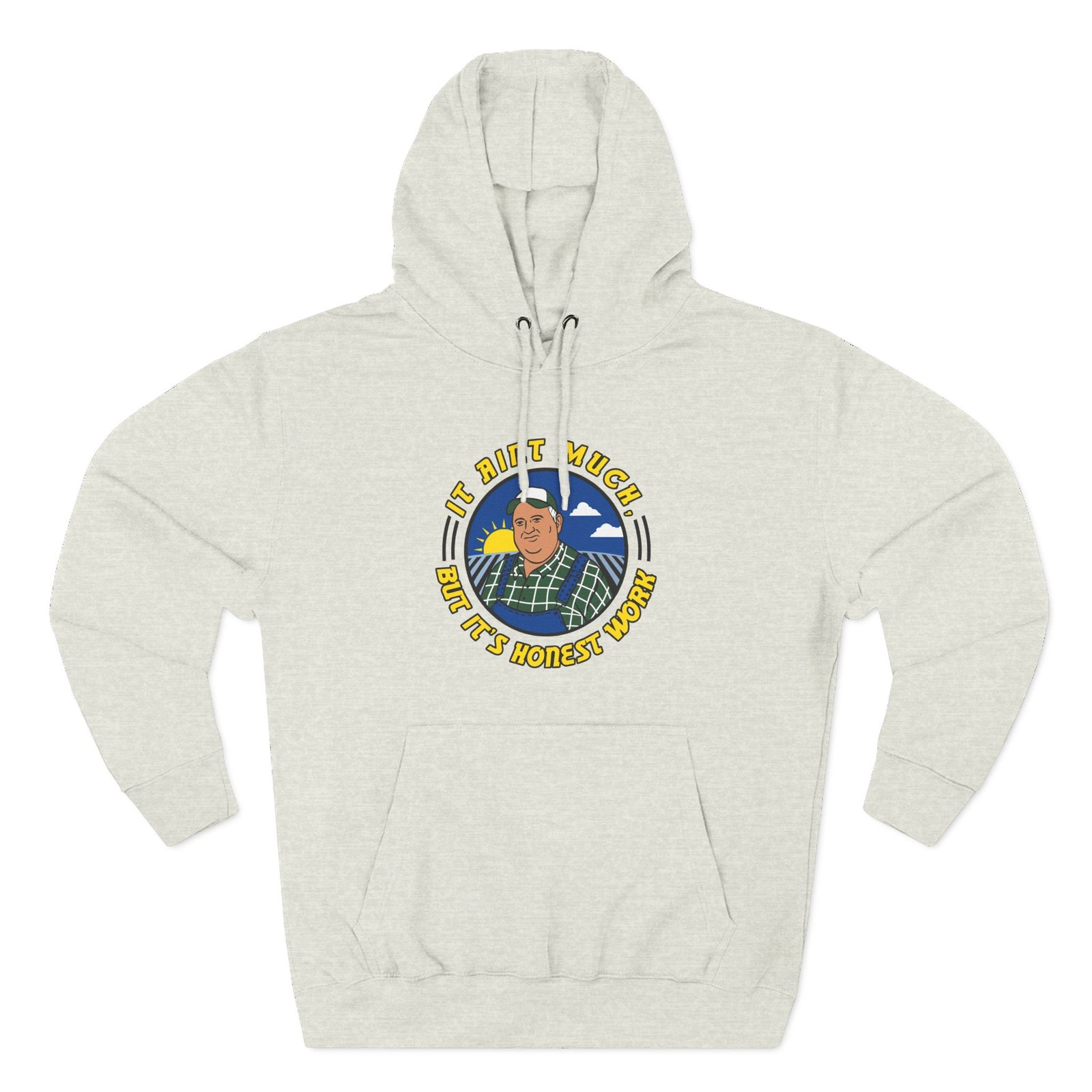 Whistlindiesel It Ain’t Much but It’s Honest Work Three-Panel Fleece Hoodie