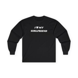 I Love My Girlfriend Unisex Ultra Cotton Long Sleeve Tee