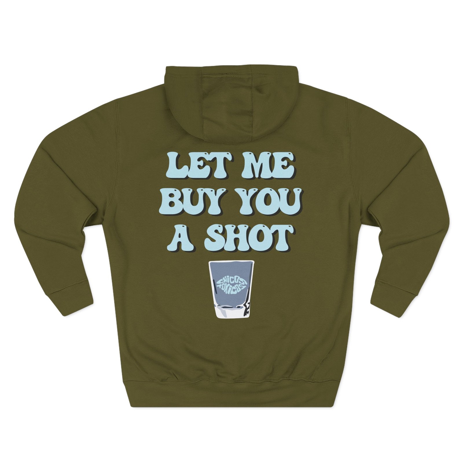 Chicos Toxicos Let Me Buy You a Shot Three-Panel Fleece Hoodie