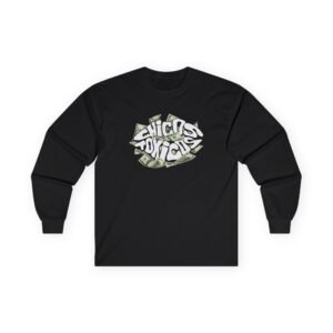 Chicos Toxicos Need Money for Toxicas Unisex Ultra Cotton Long Sleeve Tee