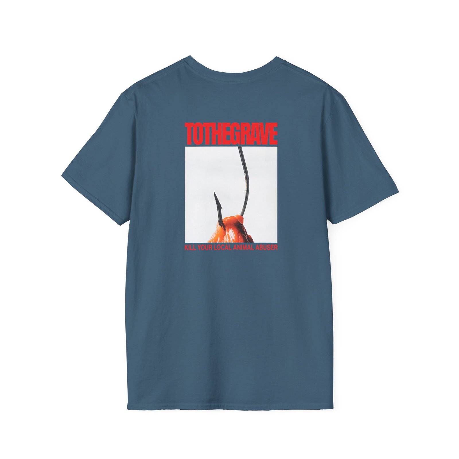 To the Grave Kill Your Local Animal Abuser Unisex Softstyle T-Shirt