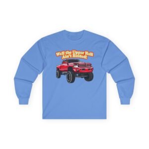 Whistlindiesel Rusty Dodge Well the Upper Half Ain’t Rusted Unisex Ultra Cotton Long Sleeve Tee