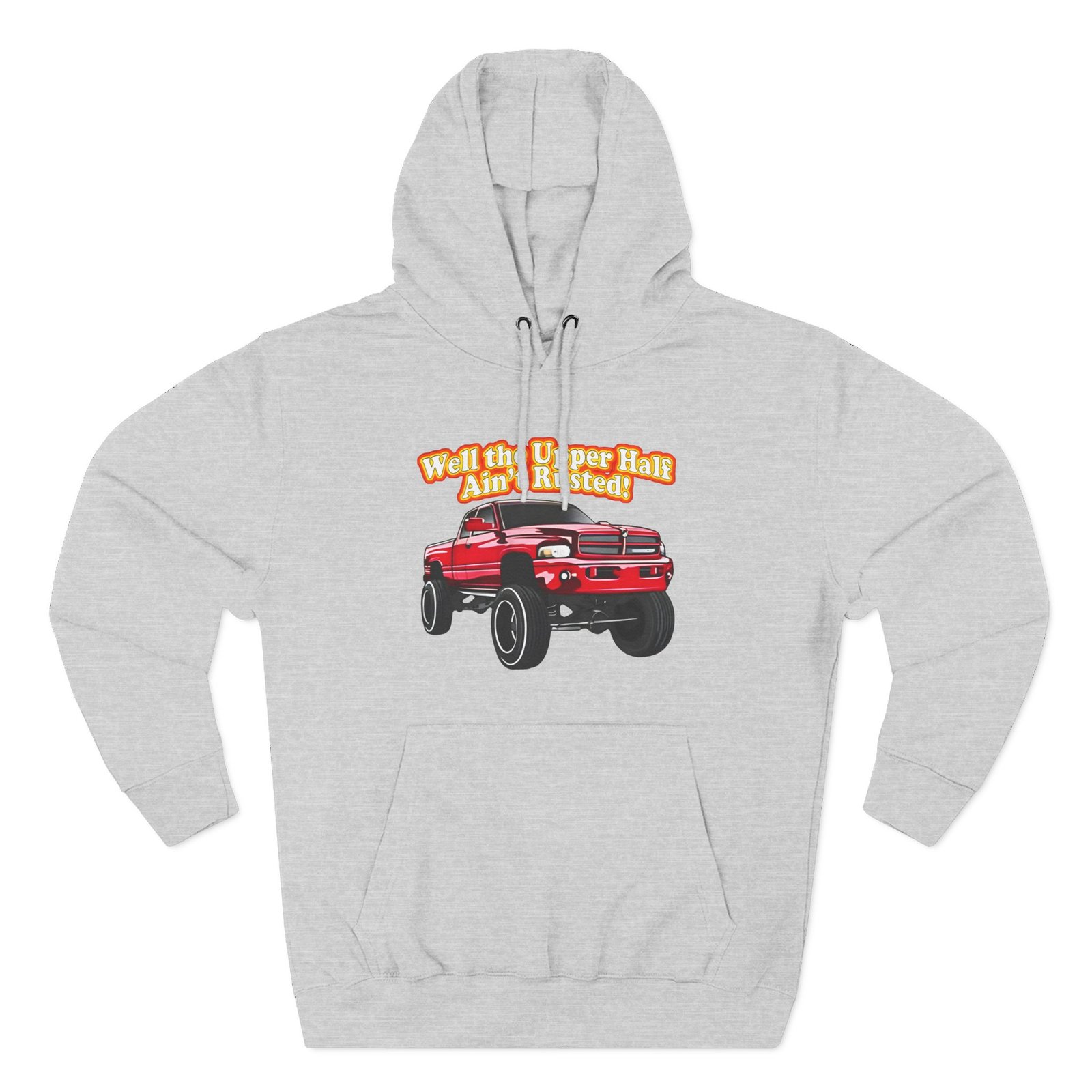 Whistlindiesel Rusty Dodge Well the Upper Half Ain’t Rusted Three-Panel Fleece Hoodie