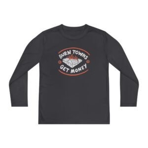 Youth Dropout Burn Towns Get Money Long Sleeve Competitor Tee
