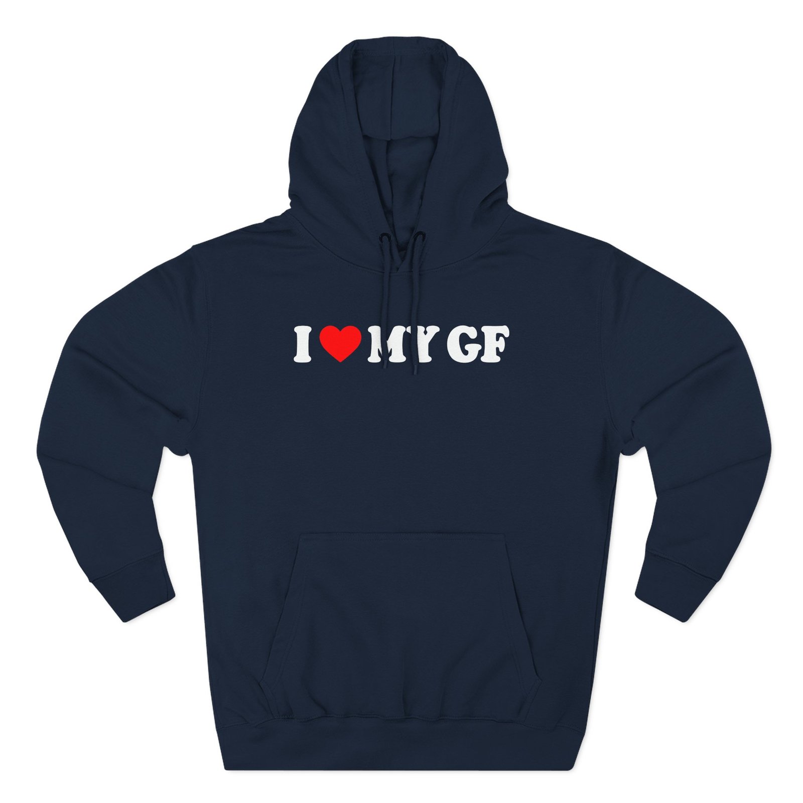 I Love My Gf Three-Panel Fleece Hoodie