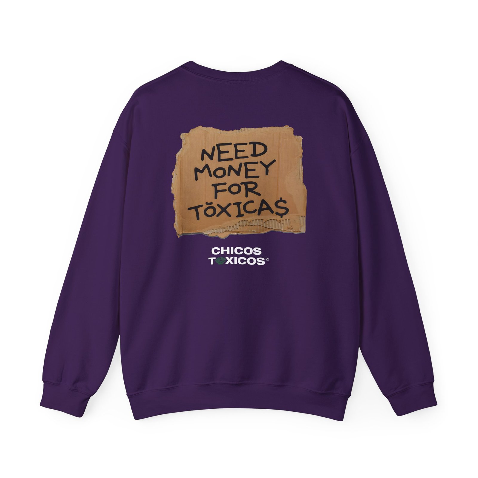 Chicos Toxicos Need Money for Toxicas Unisex Heavy Blend™ Crewneck Sweatshirt