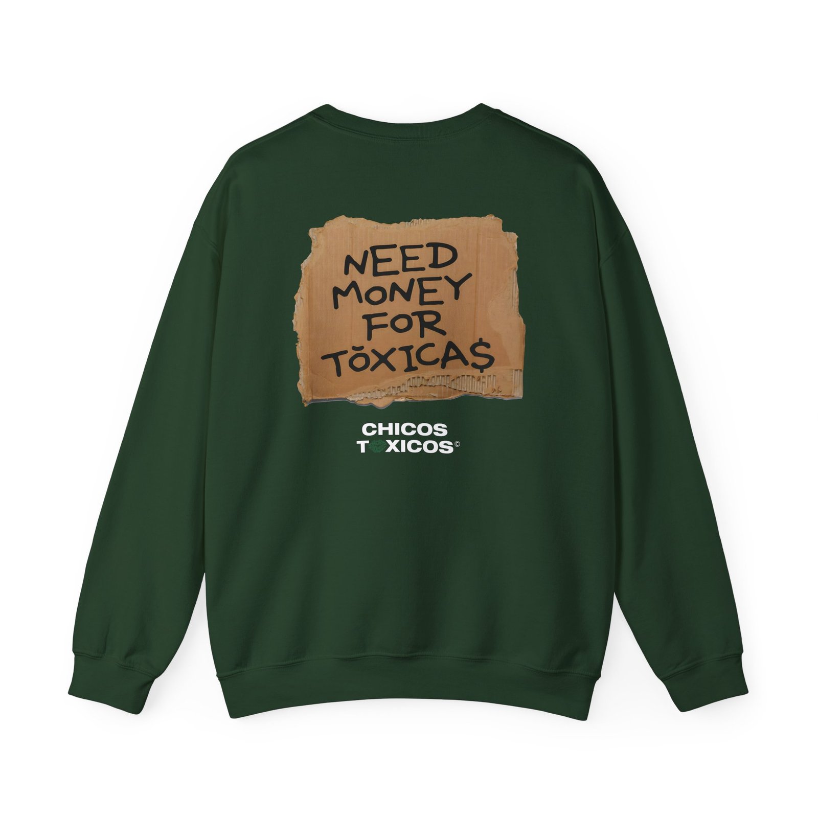 Chicos Toxicos Need Money for Toxicas Unisex Heavy Blend™ Crewneck Sweatshirt