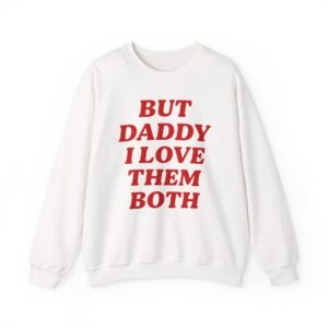 Nina Dobrev but Daddy I Love Them Both Unisex Heavy Blend™ Crewneck Sweatshirt