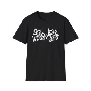 Still Love Woozy Seat Unisex Softstyle T-Shirt