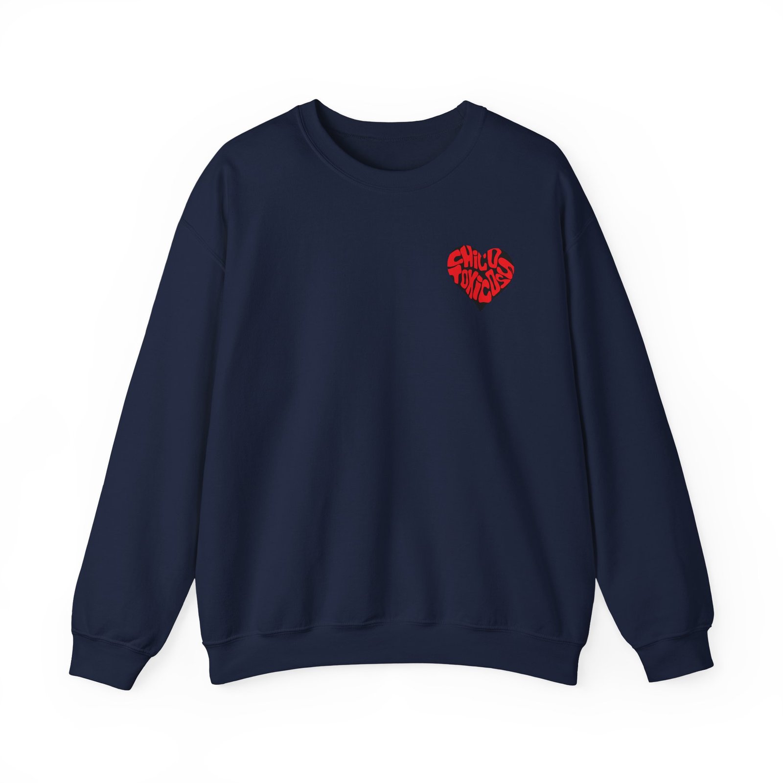 Chicos Toxicos Tóxicas Have My Heart Unisex Heavy Blend™ Crewneck Sweatshirt