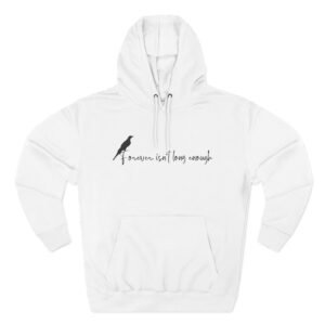 Nina Dobrev Forever Isn’t Long Enough Three-Panel Fleece Hoodie